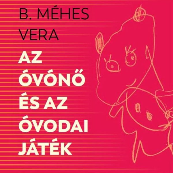AZ ÓVÓNŐ ÉS AZ ÓVODAI JÁTÉK