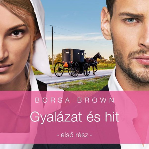 GYALÁZAT ÉS HIT (GYALÁZAT SOROZAT 1.)