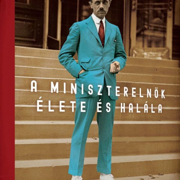 A MINISZTERELNÖK ÉLETE ÉS HALÁLA - TELEKI PÁL (1879-1941)  - KÖTÖTT