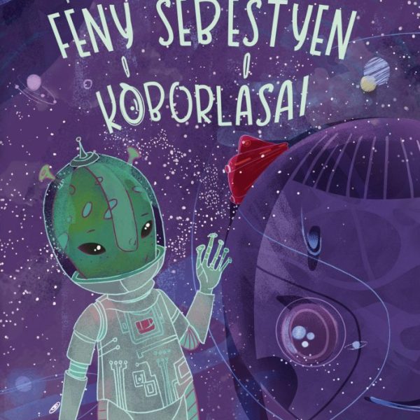 FÉNY SEBESTYÉN KÓBORLÁSAI