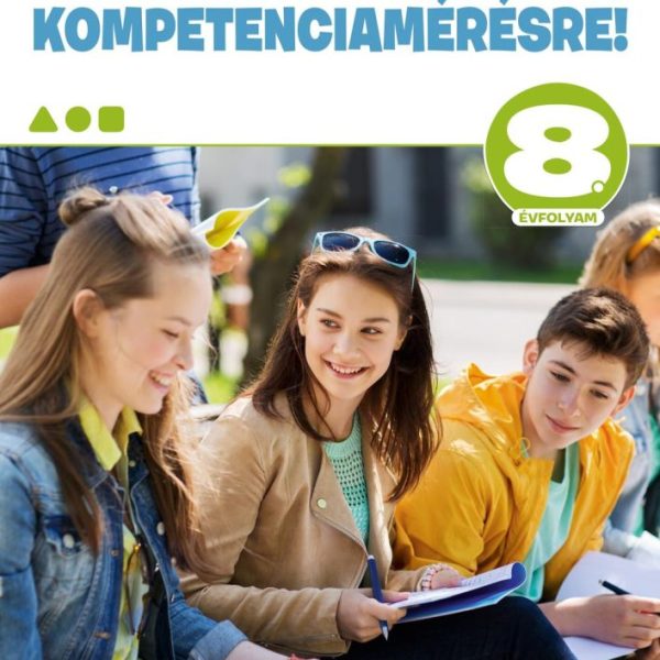 KÉSZÜLJÜNK A KOMPETENCIAMÉRÉSRE! - NÉMET NYELV 8. ÉVFOLYAM