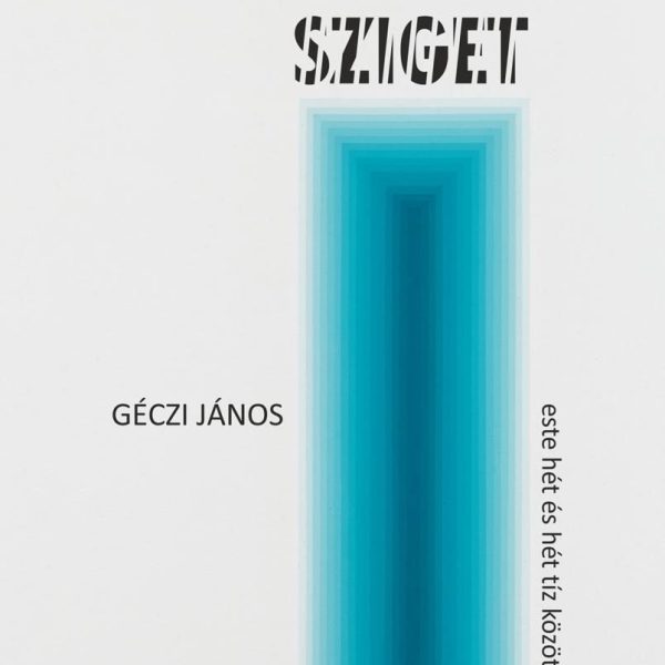 SZIGET - ESTE HÉT ÉS HÉT TÍZ KÖZÖTT