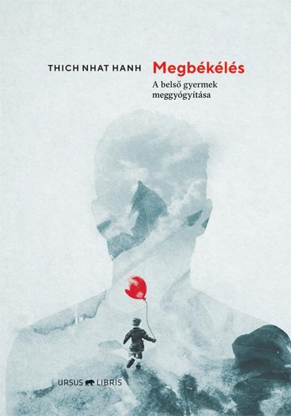 MEGBÉKÉLÉS - A BELSŐ GYERMEK MEGGYÓGYÍTÁSA