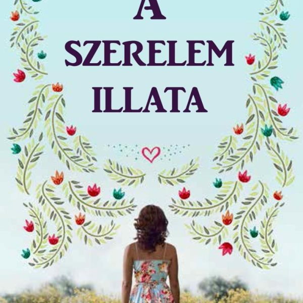 A SZERELEM ILLATA