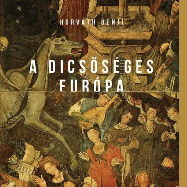 A DICSŐSÉGES EURÓPA