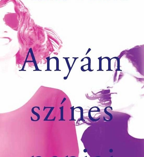 ANYÁM SZÍNES NAPJAI