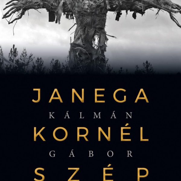 JANEGA KORNÉL SZÉP ÉLETE