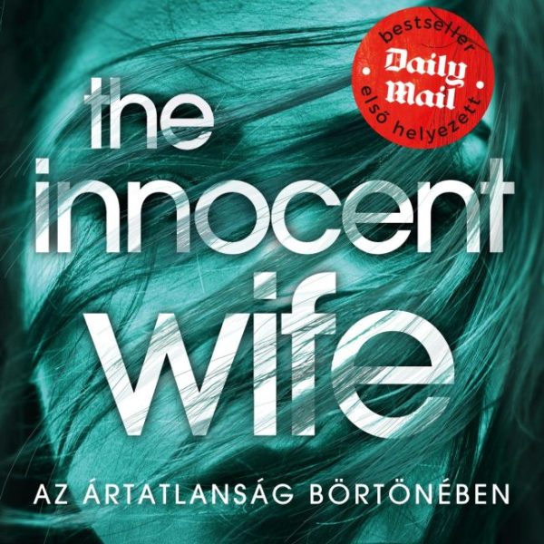 THE INNOCENT WIFE - AZ ÁRTATLANSÁG BÖRTÖNÉBEN