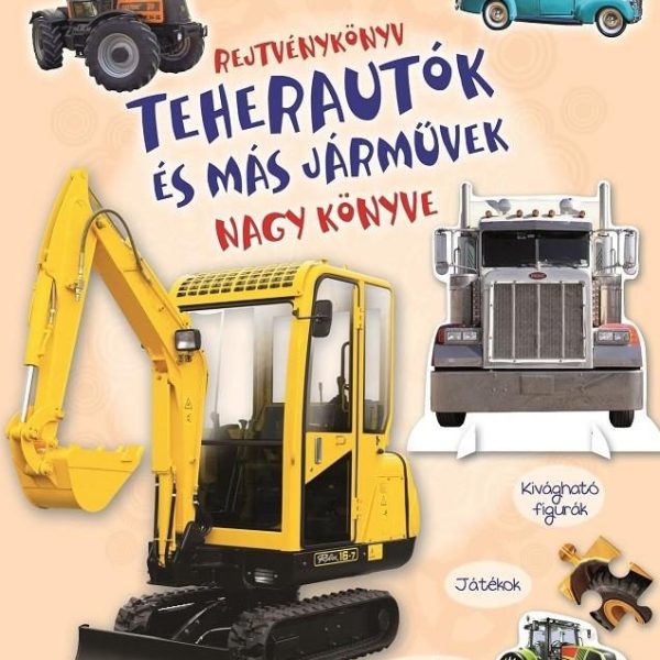 REJTVÉNYKÖNYV - TEHERAUTÓK ÉS MÁS JÁRMŰVEK NAGY KÖNYVE