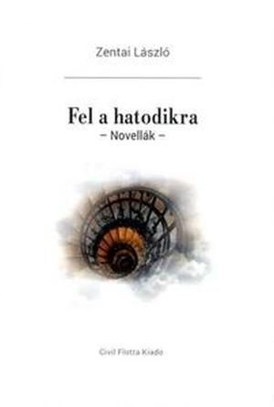 FEL A HATODIKRA - NOVELLÁK