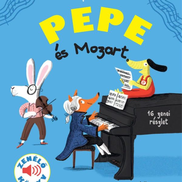 PEPE ÉS MOZART - ZENÉLŐ KÖNYV