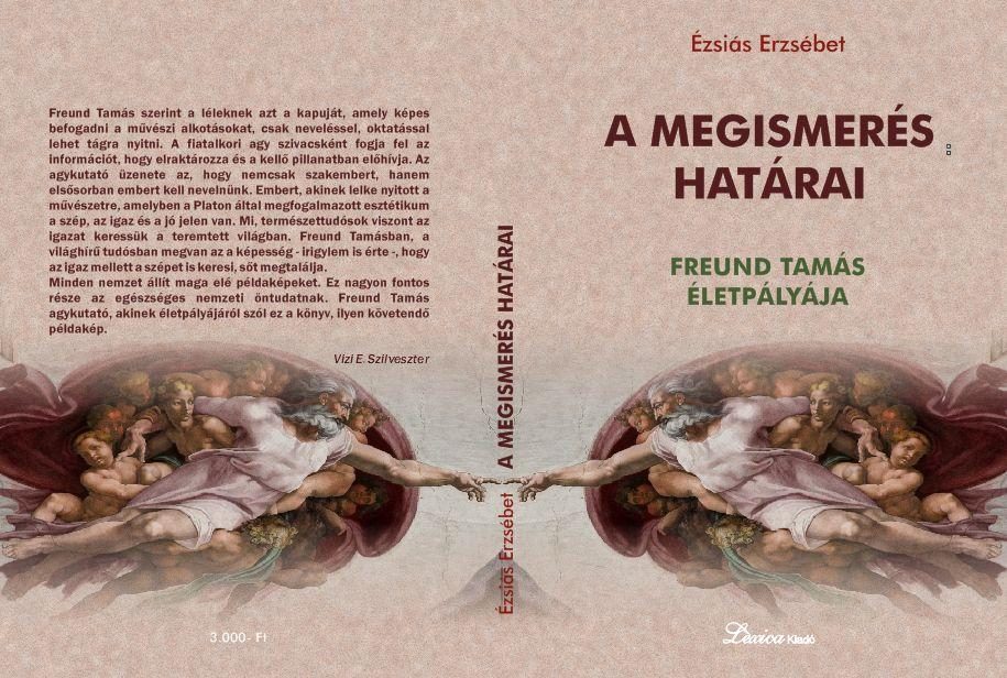 A MEGISMERÉS HATÁRAI - FREUND TAMÁS ÉLETPÁLYÁJA