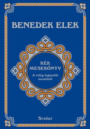 KÉK MESEKÖNYV - A VILÁG LEGSZEBB MESÉIBŐL