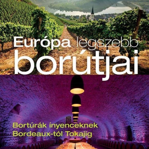 EURÓPA LEGSZEBB BORÚTJAI