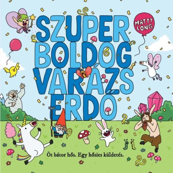 SZUPER BOLDOG VARÁZSERDŐ