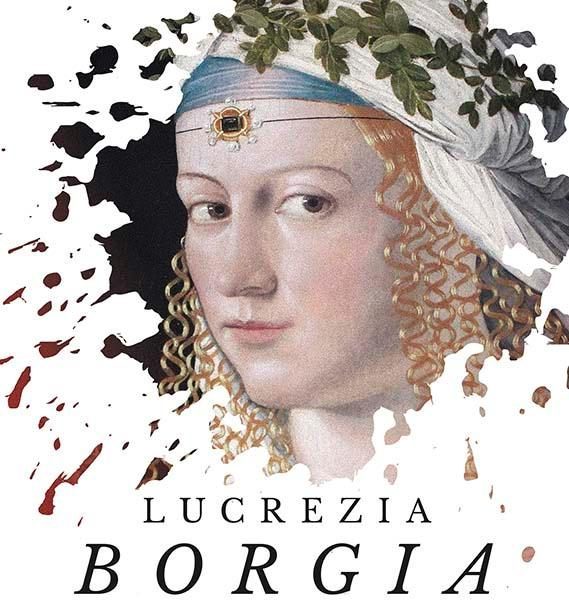 LUCREZIA BORGIA