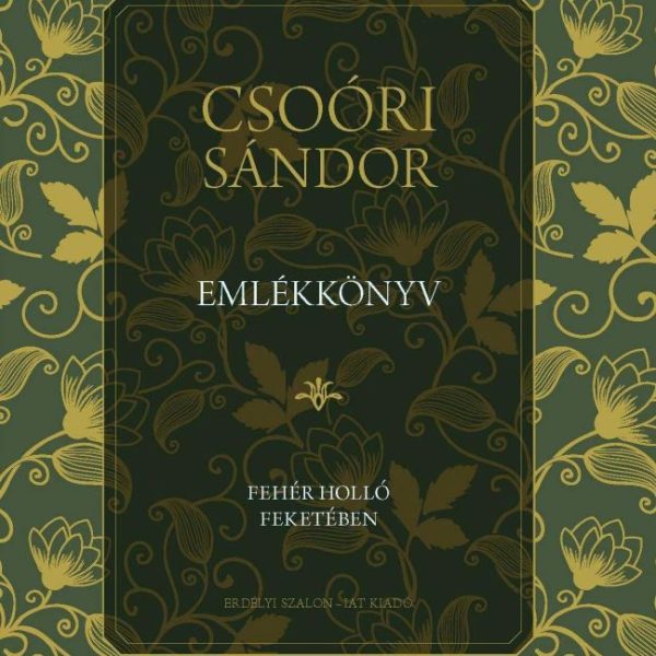 CSOÓRI SÁNDOR EMLÉKKÖNYV - FEHÉR HOLLÓ FEKETÉBEN