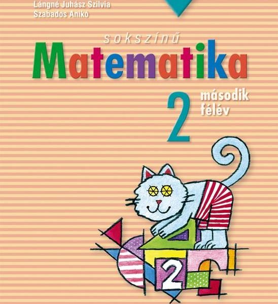 SOKSZÍNŰ MATEMATIKA 2. MÁSODIK FÉLÉV