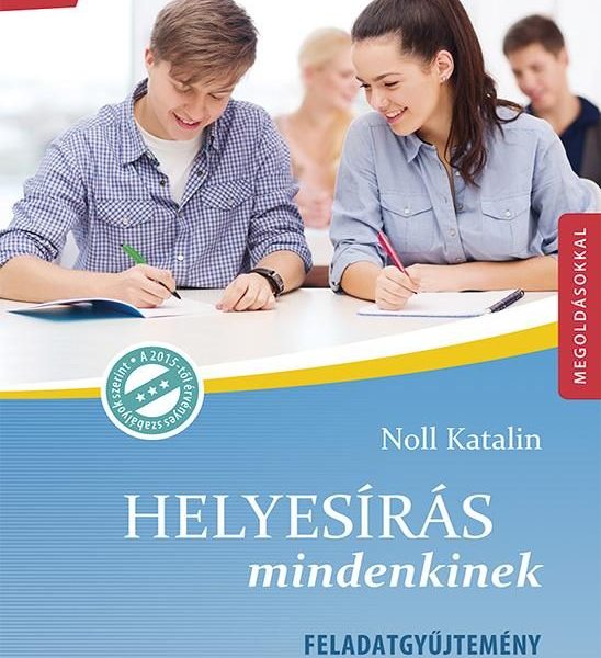 HELYESÍRÁS MINDENKINEK - FELADATGYŰJTEMÉNY MEGOLDÁSOKKAL