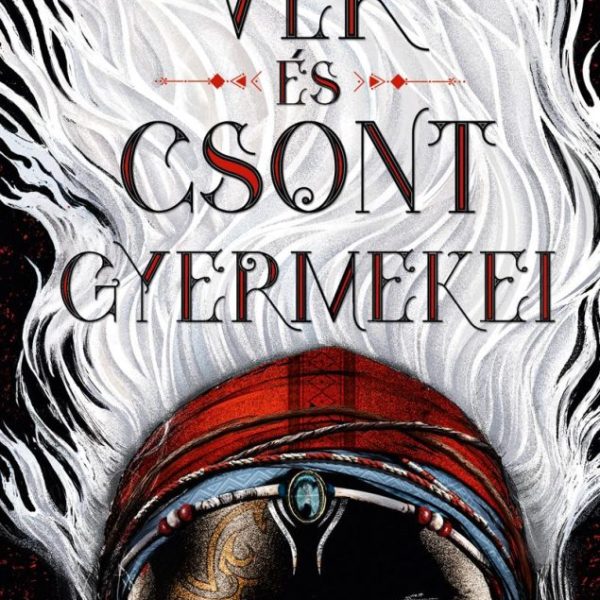 VÉR ÉS CSONT GYERMEKEI