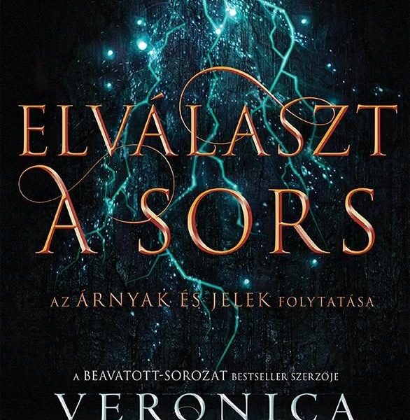ELVÁLASZT A SORS - ÁRNYAK ÉS JELEK 2.