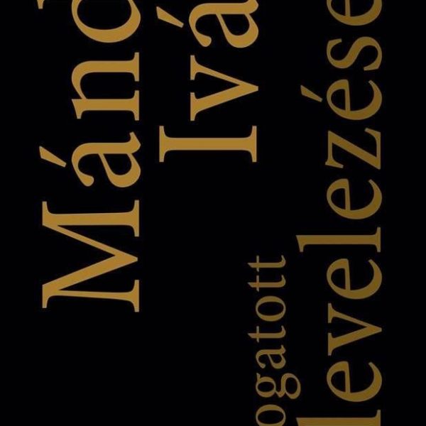 MÁNDY IVÁN VÁLOGATOTT LEVELEZÉSE