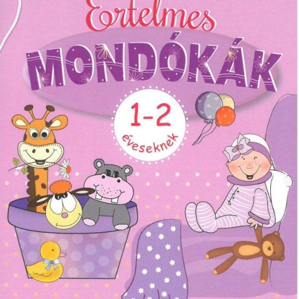 ÉRTELMES MONDÓKÁK 1-2 ÉVESEKNEK