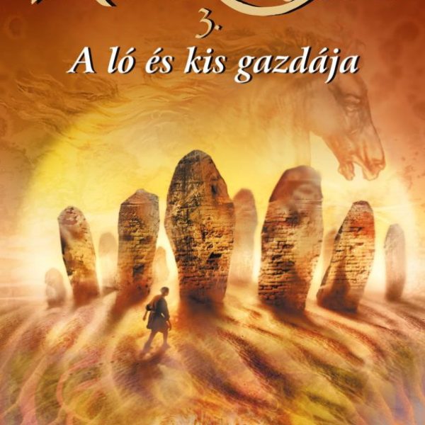 NARNIA 3. - A LÓ ÉS KIS GAZDÁJA - ILLUSZTRÁLT KIADÁS