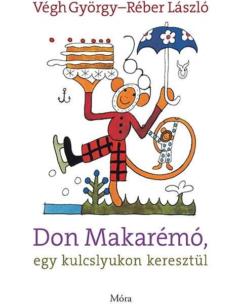 DON MAKARÉMÓ, EGY KULCSLYUKON KERESZTÜL