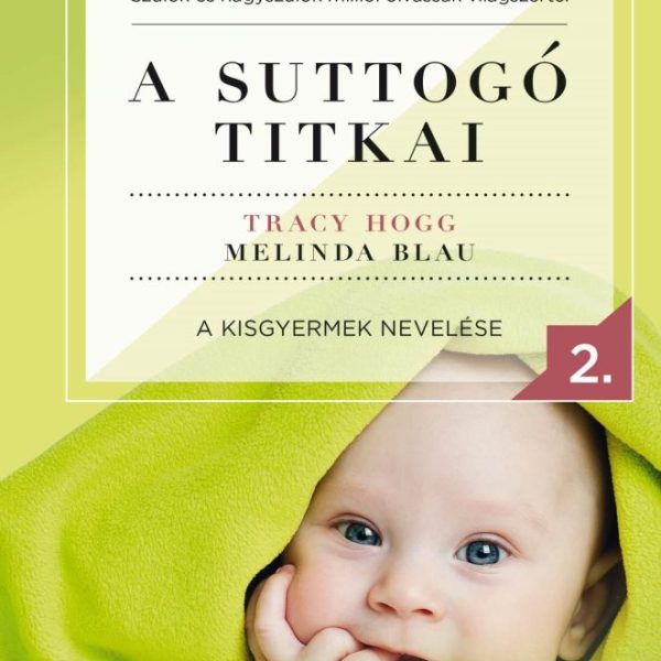 A SUTTOGÓ TITKAI 2. - A KISGYERMEK NEVELÉSE