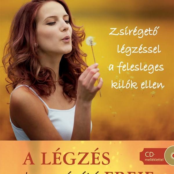 A LÉGZÉS KARCSÚSÍTÓ EREJE