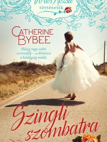 SZINGLI SZOMBATRA / VÖRÖS RÓZSA TÖRTÉNETEK