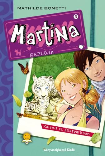 KALAND AZ ÁLLATPARKBAN - MARTINA NAPLÓJA 5.