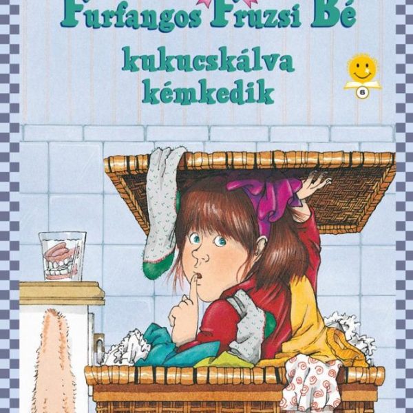 FURFANGOS FRUZSI BÉ KUKUCSKÁLVA KÉMKEDIK - KÖTÖTT