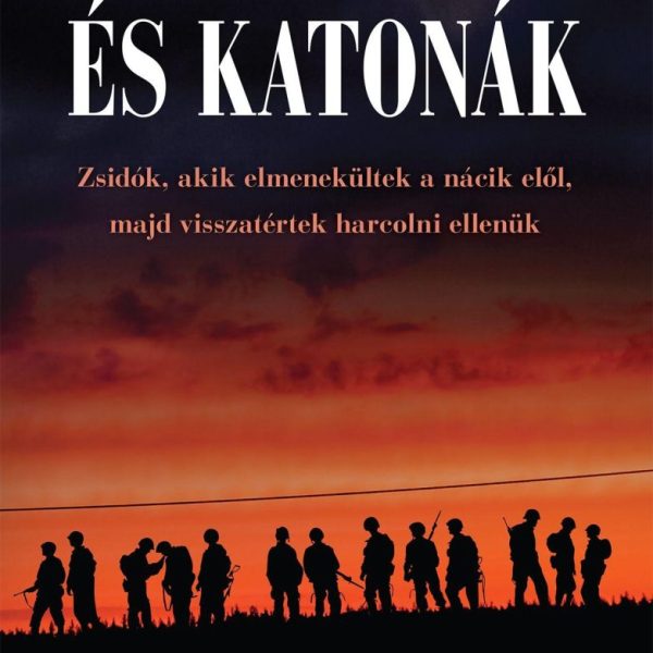 ÜLDÖZÖTTEK ÉS KATONÁK