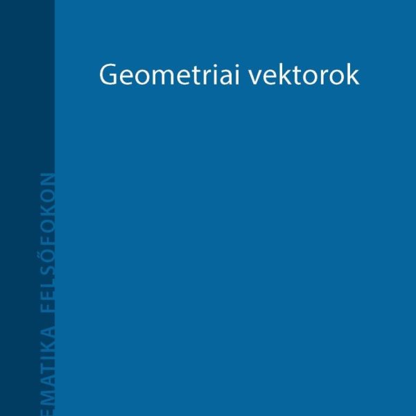 GEOMETRIAI VEKTOROK