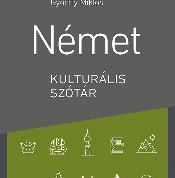 NÉMET KULTURÁLIS SZÓTÁR (2.BŐVÍTETT KIADÁS)