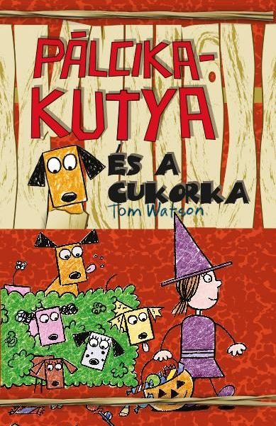 PÁLCIKAKUTYA ÉS A CUKORKA