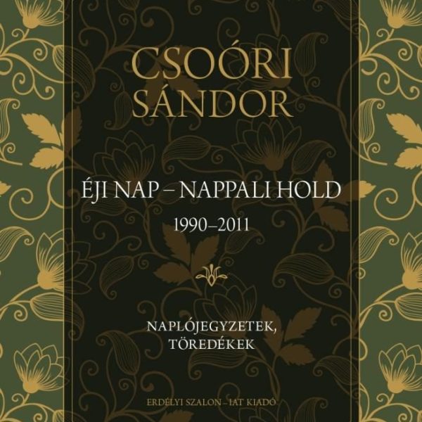 ÉJI NAP - NAPPALI HOLD (1990-2011) - NAPLÓJEGYZETEK, TÖREDÉKEK II.