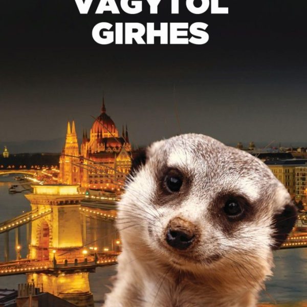 VÁGYTÓL GIRHES