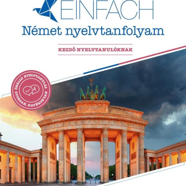 EINFACH NÉMET NYELVTANFOLYAM - KEZDŐ NYELVTANULÓKNAK (NYELVKÖNYV+KÍSÉRŐFÜZET+2 A