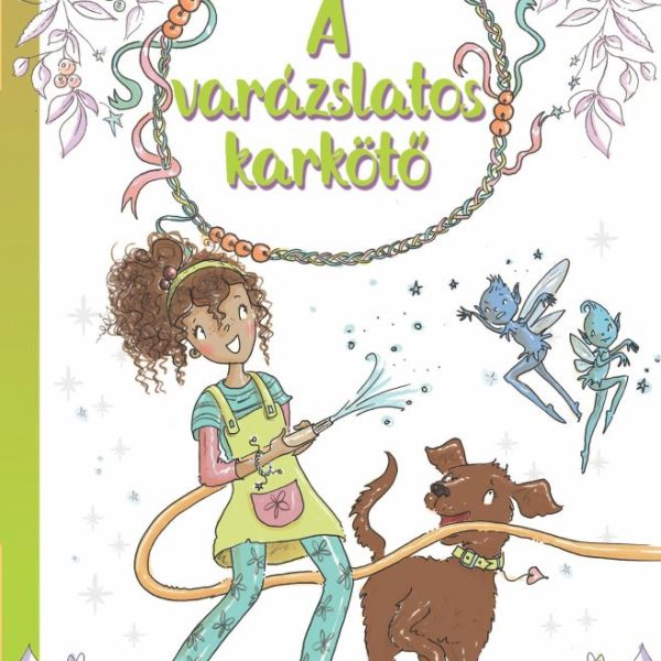 A LIDÉRCEK TANYÁJA - A VARÁZSLATOS KARKÖTŐ 3.