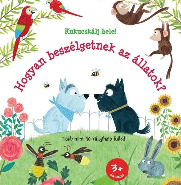 HOGYAN BESZÉLGETNEK AZ ÁLLATOK? - KUKKANTS BELE!