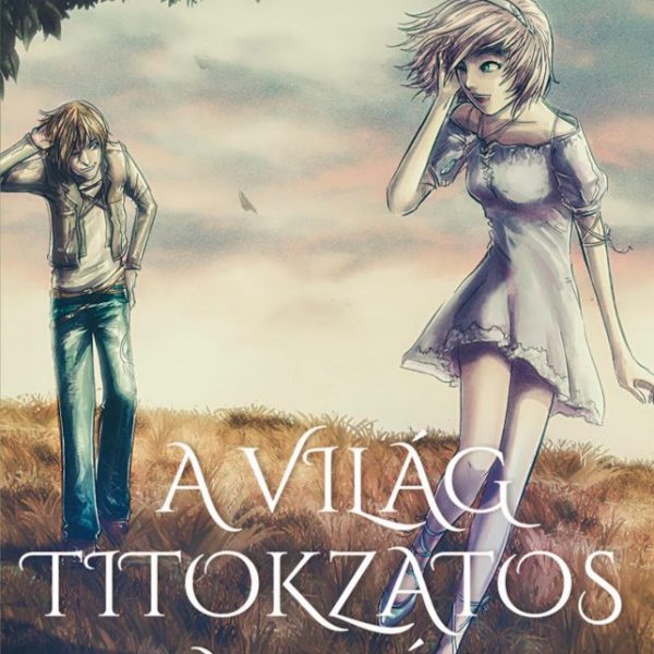 A VILÁG TITOKZATOS MESÉI