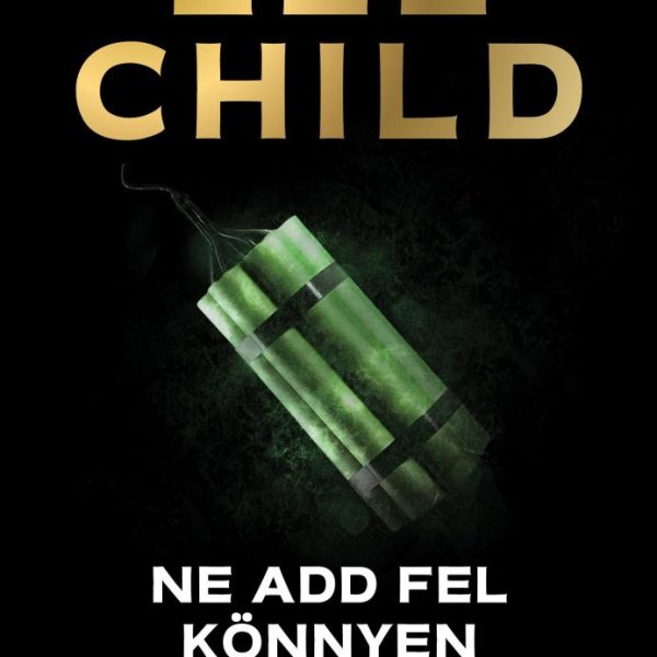 NE ADD FEL KÖNNYEN - JACK REACHER-RIMI