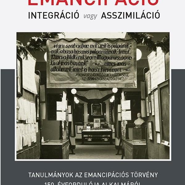 EMANCIPÁCIÓ. INTEGRÁCIÓ VAGY ASSZIMILÁCIÓ