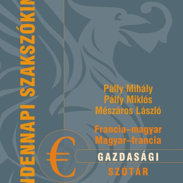 FRANCIAMAGYAR, MAGYAR-FRANCIA GAZDASÁGI SZÓTÁR
