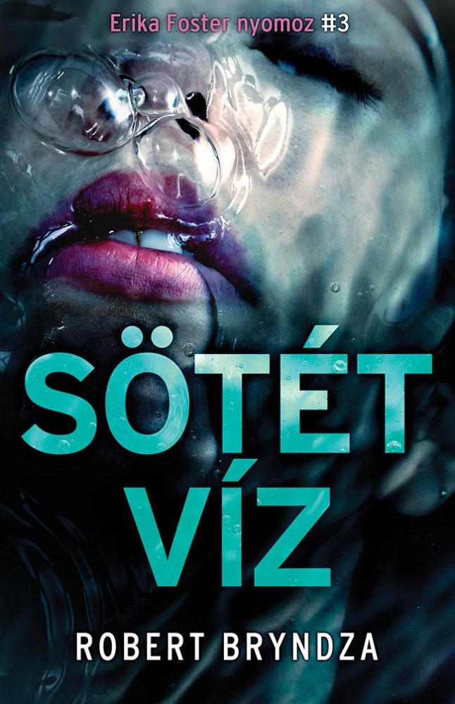 SÖTÉT VÍZ (ERIKA FOSTER NYOMOZ 3.)