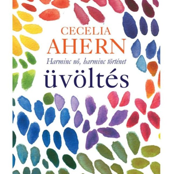 ÜVÖLTÉS - HARMINC NŐ, HARMINC TÖRTÉNET