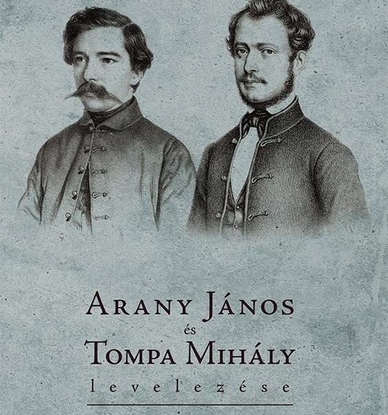 ARANY JÁNOS ÉS TOMPA MIHÁLY LEVELEZÉSE (18471868),